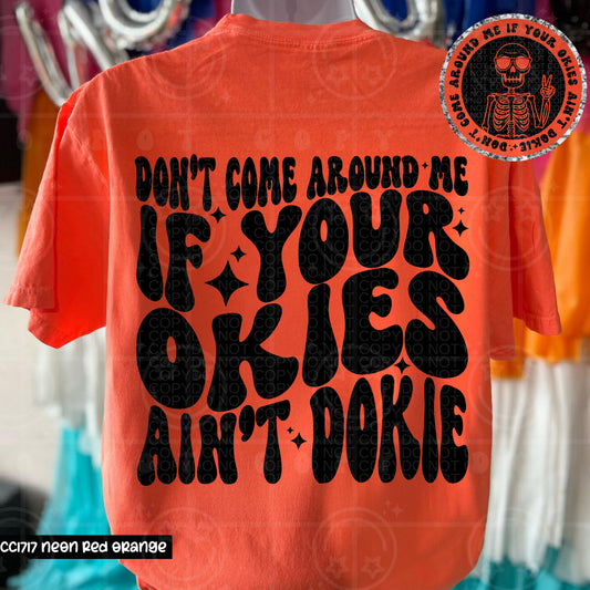 SC Don't come around me if your okies aint dokie
