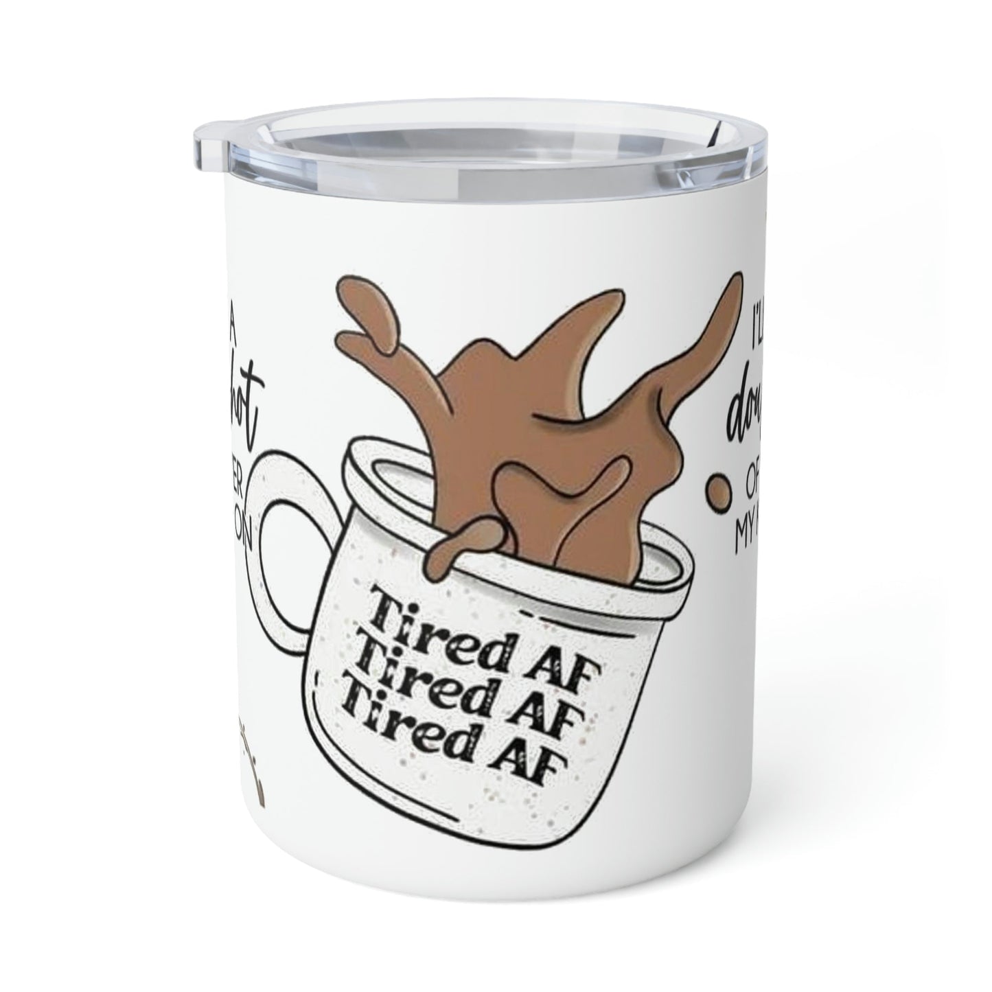 Tired AF - Insulated Coffee Mug, 10oz