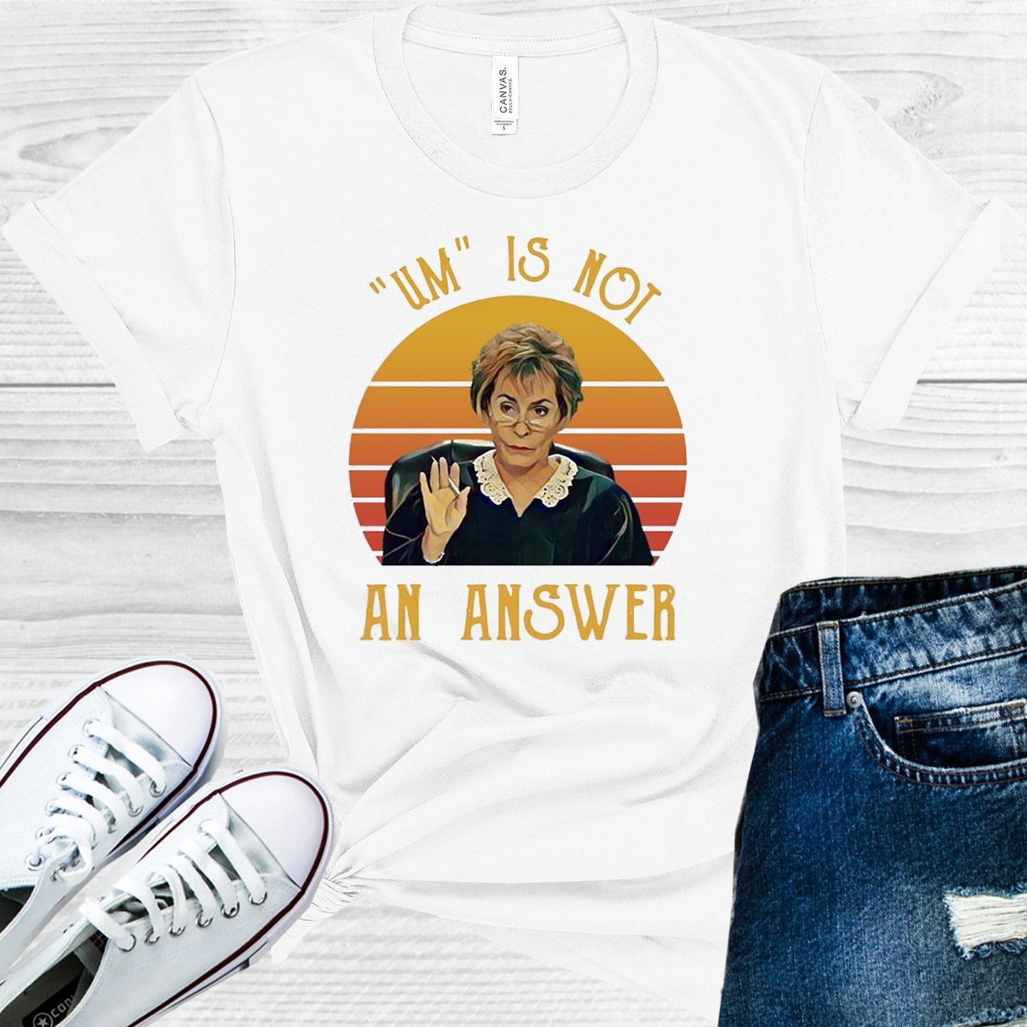 Judge Judy Um is Not an Answer Graphic Tee