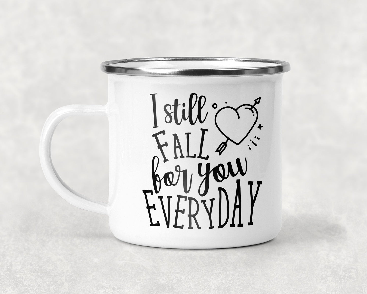 I Still Fall for You Every Day Mug