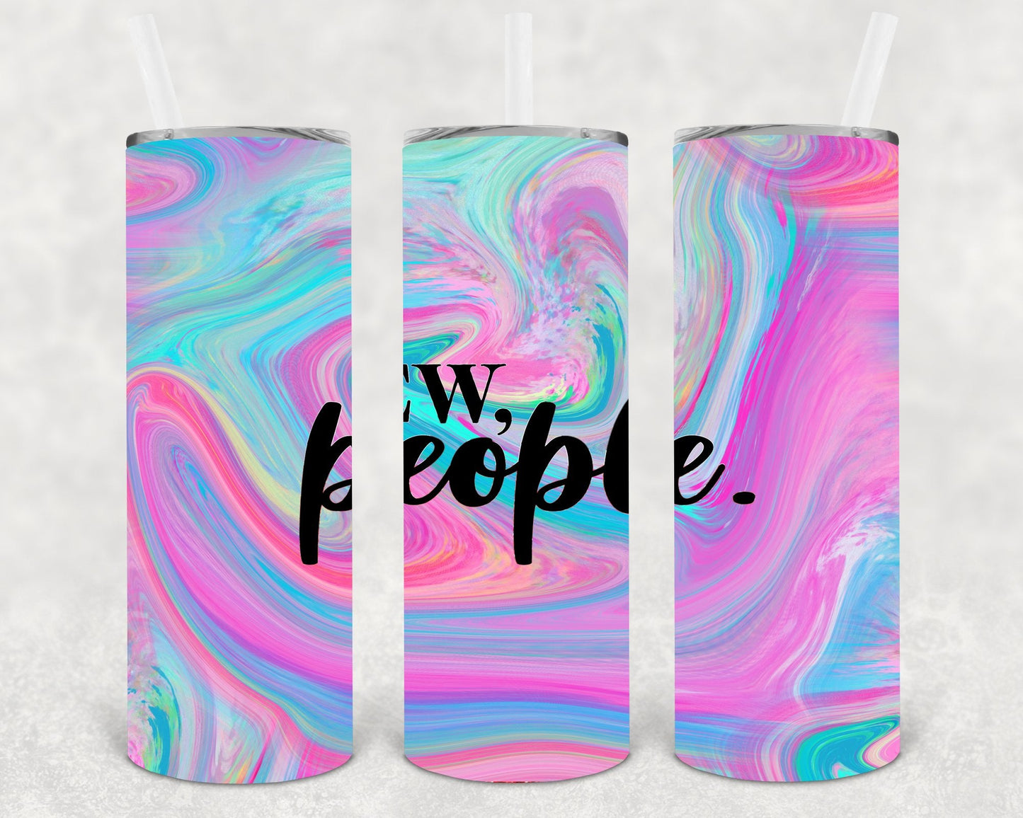 Ew, People 20 oz Skinny Tumbler