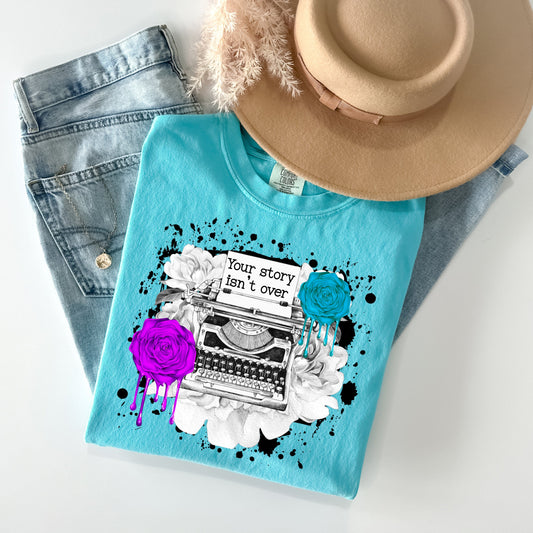 Your Story Isn't Over Graphic Tee