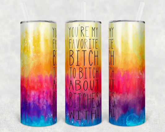 You're My Favorite 20 oz Skinny Tumbler