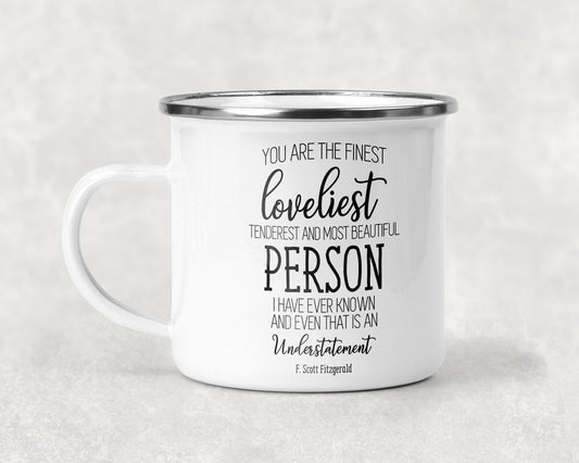 You are the Finest Mug