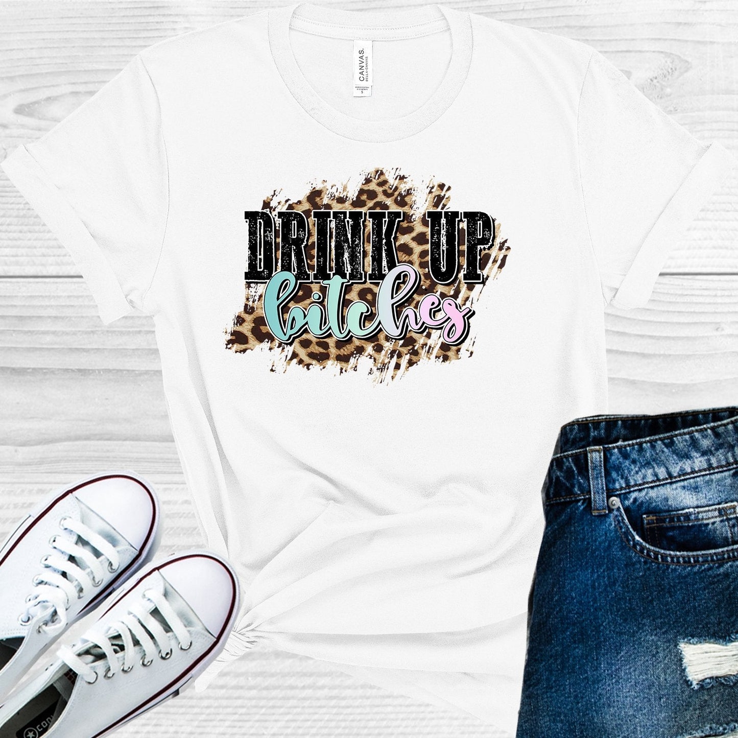 Drink Up B****es Graphic Tee