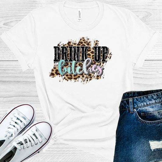 Drink Up B****es Graphic Tee