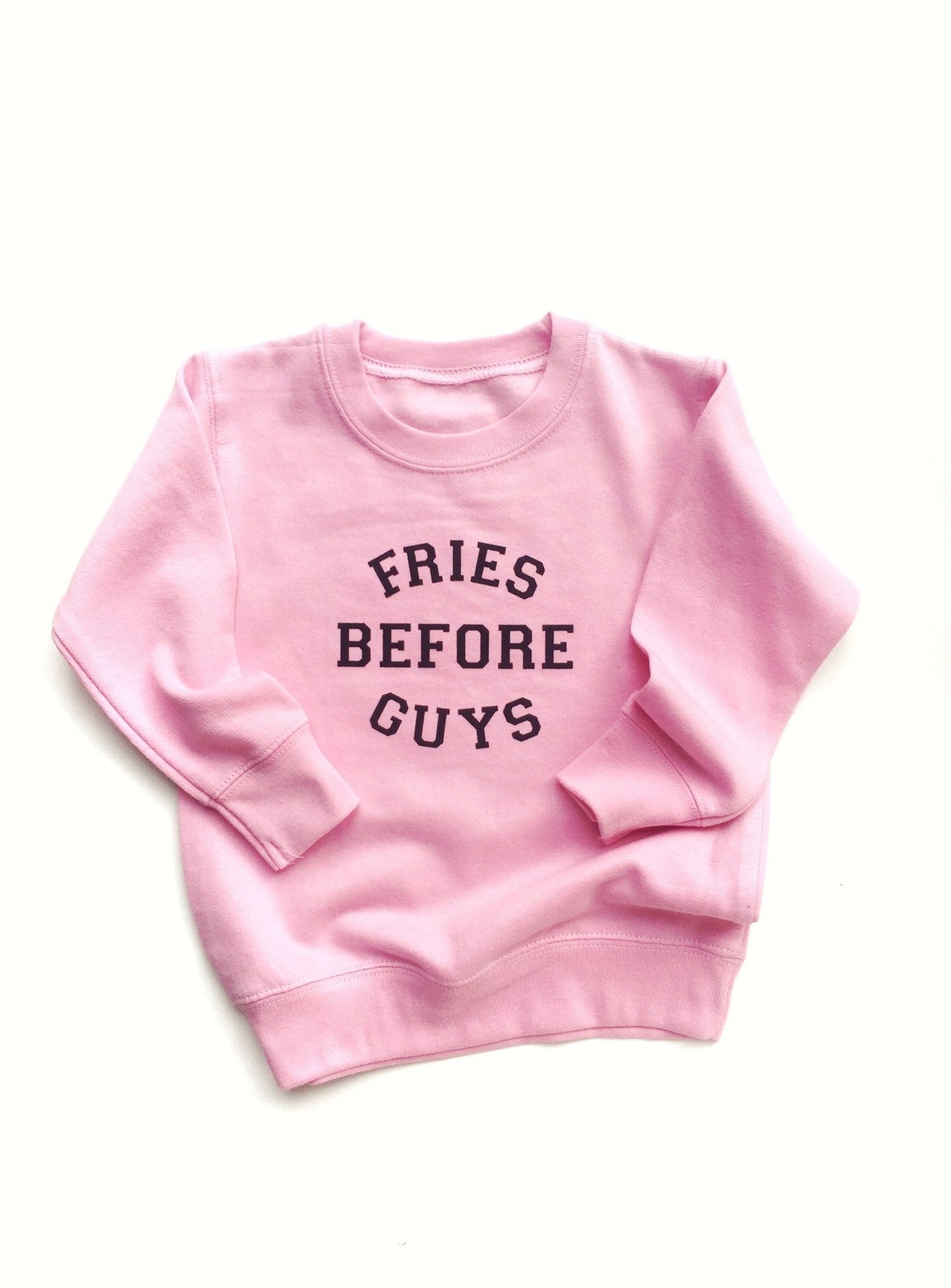 Fries Before Guys Pink Sweatshirt for Girls