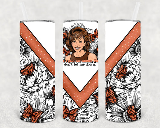 Here's Your One Chance Fancy 20 oz Skinny Tumbler