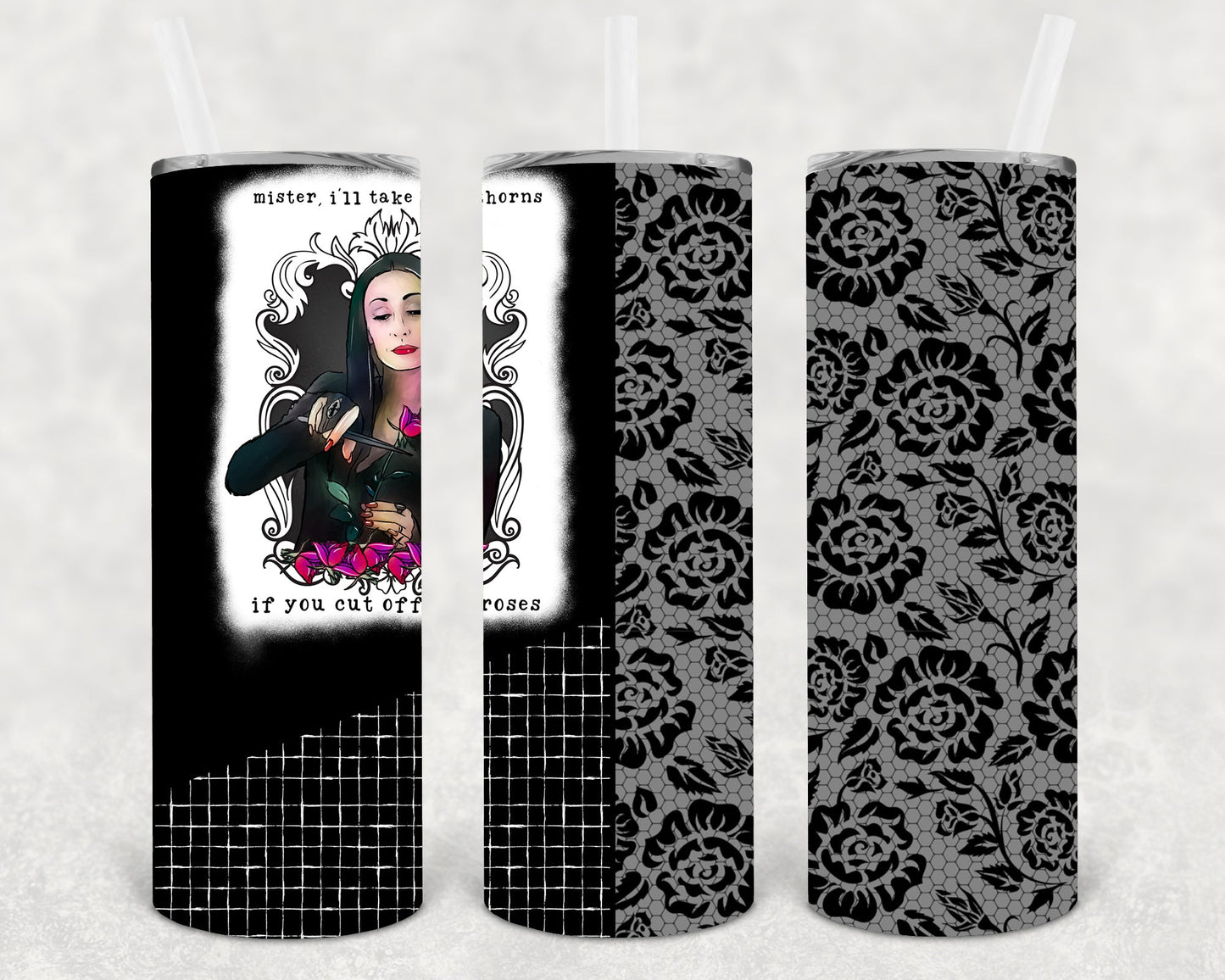 Mister I'll Take the Thorns 20 oz Skinny Tumbler