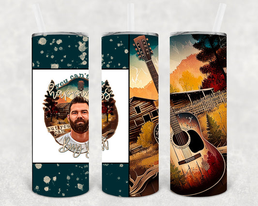 You Can't Buy Happiness 20 oz Skinny Tumbler