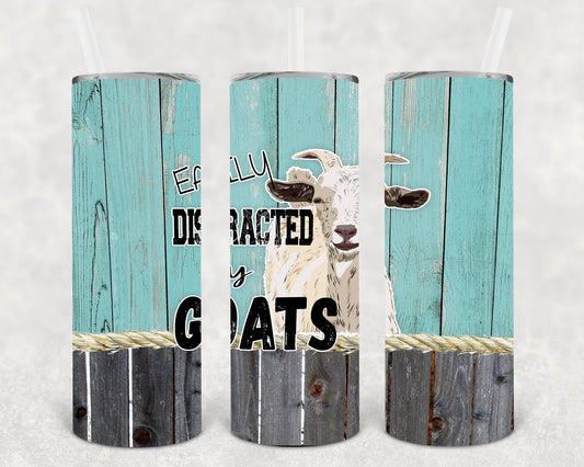 Easily Distracted By Goats 20 oz Skinny Tumbler