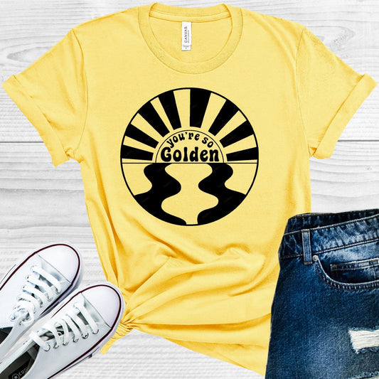 You're So Golden Graphic Tee