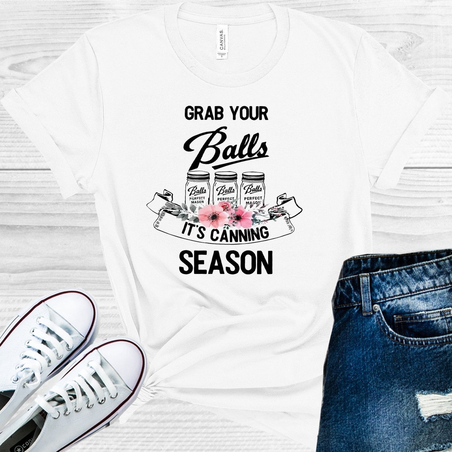 Grab Your Balls It's Canning Season Graphic Tee