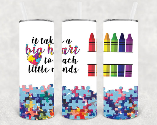 It Takes a Big Heart to Teach Little Minds 20 oz Skinny Tumbler
