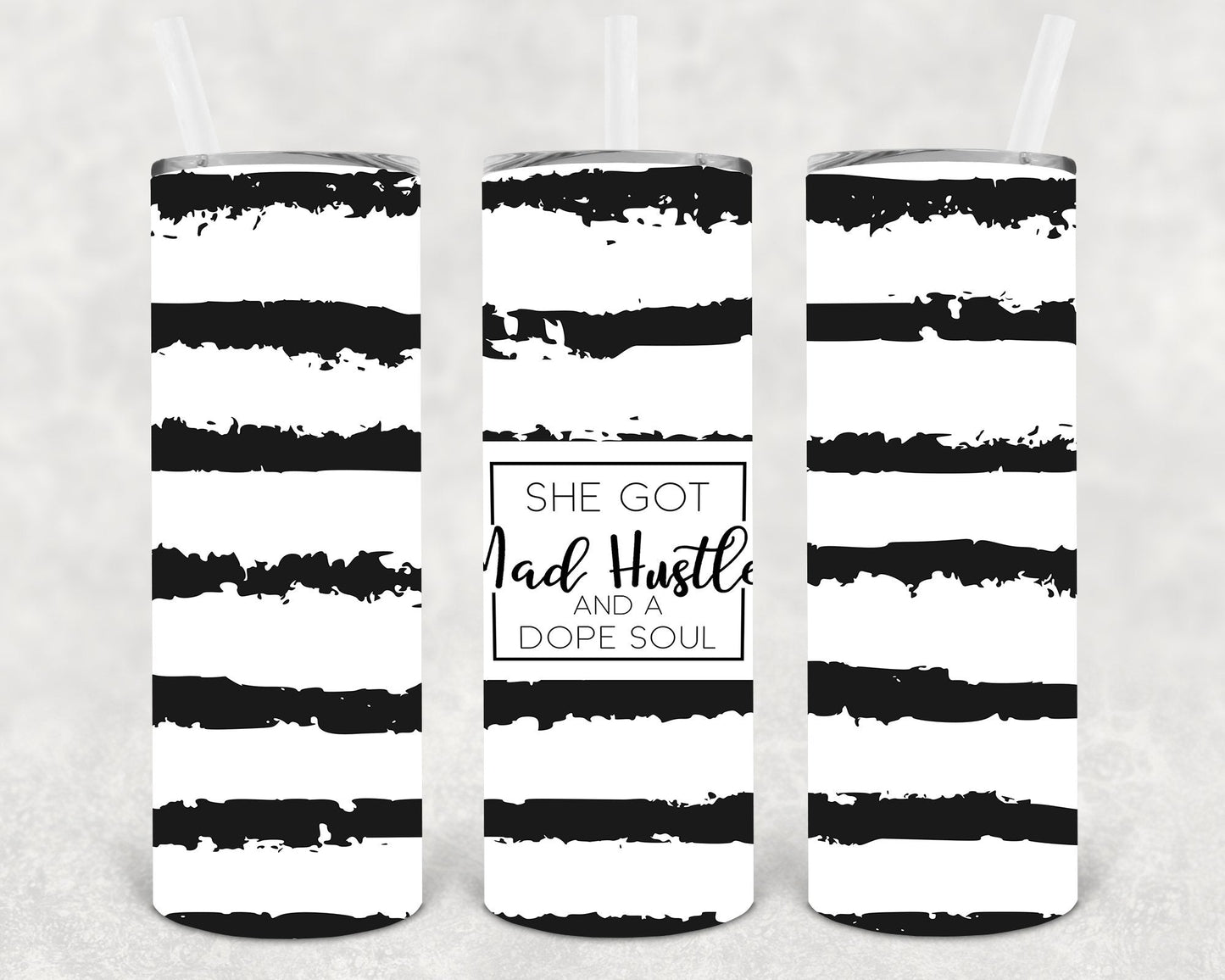 She Got Mad Hustle and a Dope Soul 20 oz Skinny Tumbler