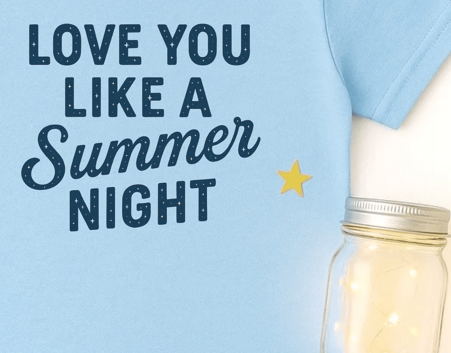 Love You Like A Summer Night T-Shirt