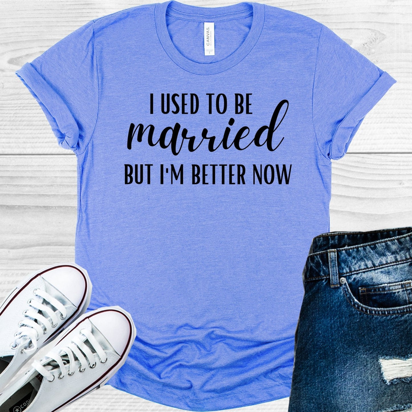 I Used to Be Married But I'm Better Now Graphic Tee