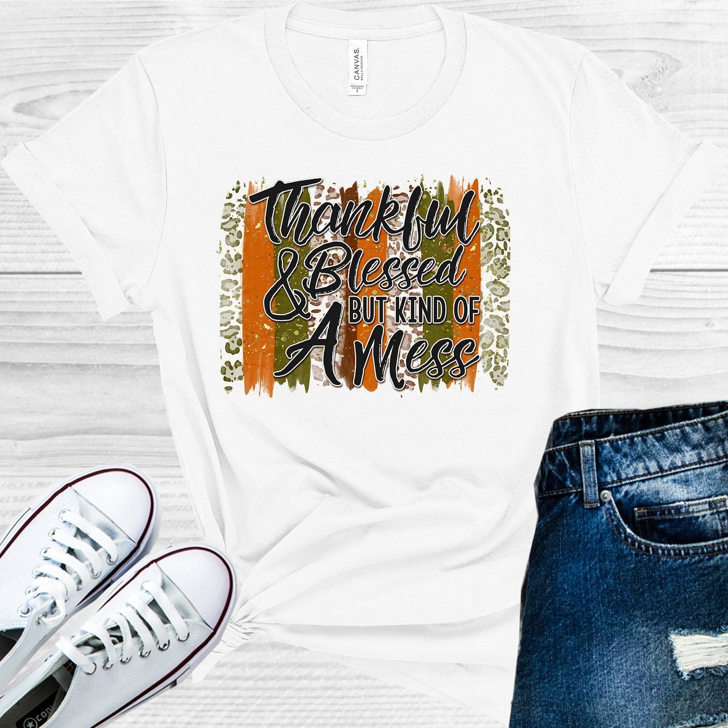 Thankful & Blessed But Kind of a Mess Graphic Tee
