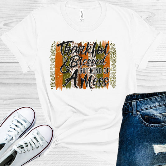 Thankful & Blessed But Kind of a Mess Graphic Tee
