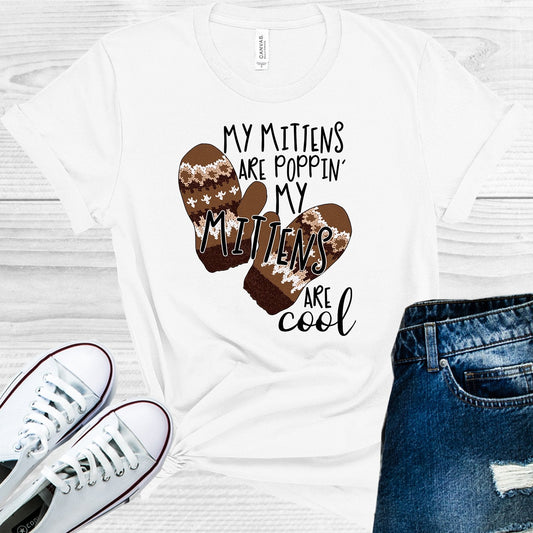 My Mittens are Poppin My Mittens are Cool Graphic Tee