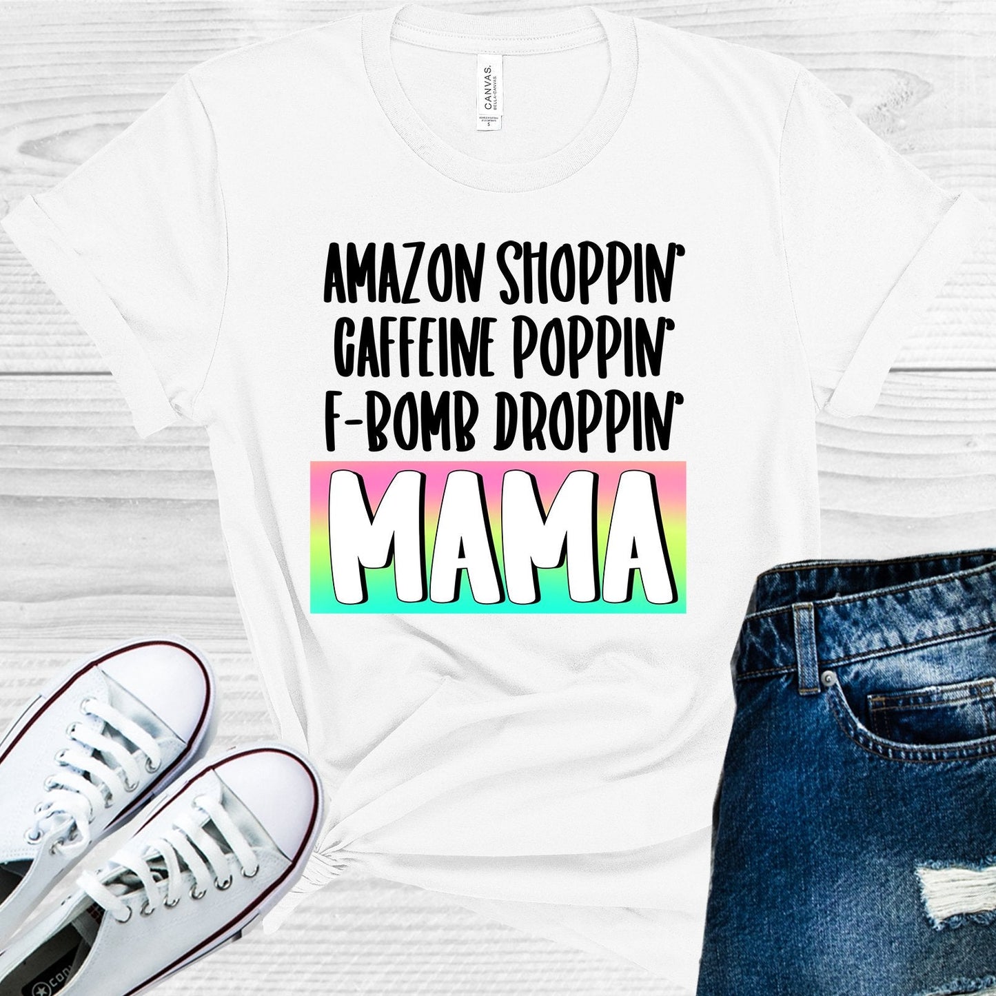 Amazon Shoppin' Caffeine Poppin' F-Bomb Droppin' Mama Graphic Tee