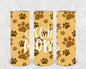 Mutt Mom 20 oz Skinny Tumbler