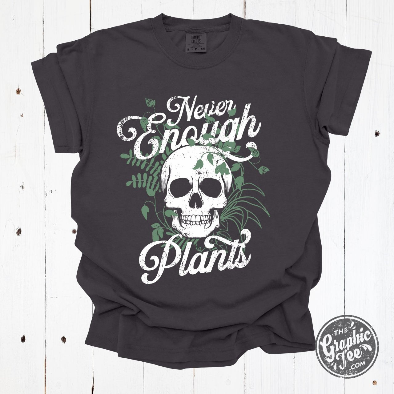 Never Enough Plants Pigment Dyed Tee