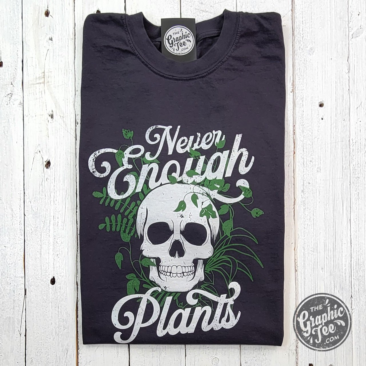 Never Enough Plants Pigment Dyed Tee