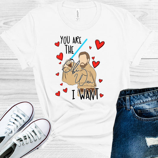 You are the Obi Wan I Want Graphic Tee