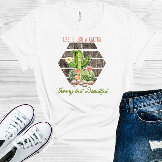 Life is Like a Cactus Thorny But Beautiful Graphic Tee