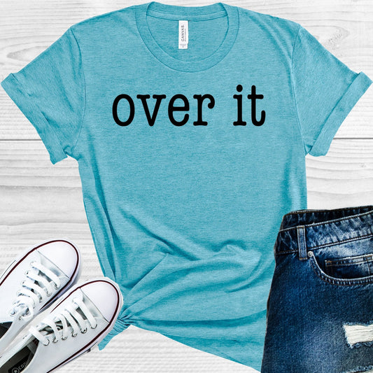 Over It Graphic Tee