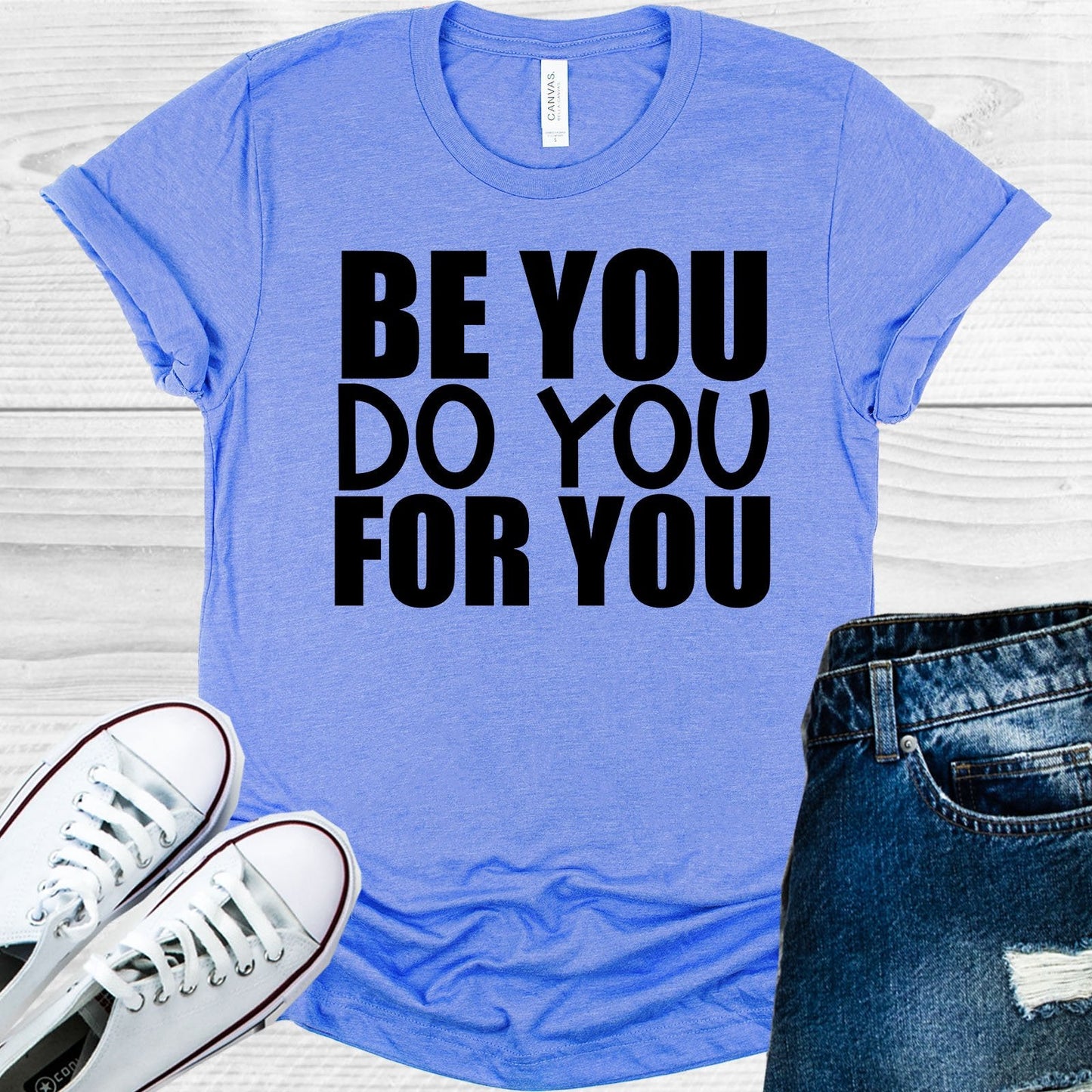 Be You Do You For You Graphic Tee