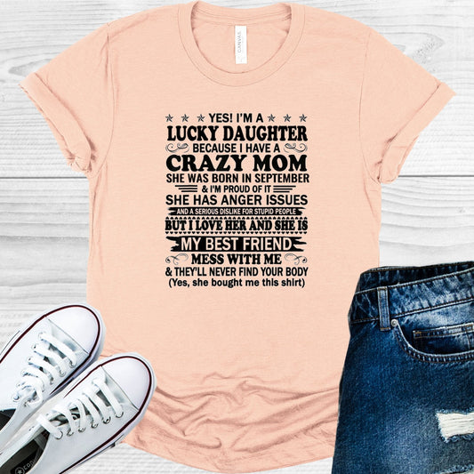 Yes I'm a Lucky Daughter Graphic Tee