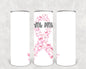 Think Pink 20 oz Skinny Tumbler