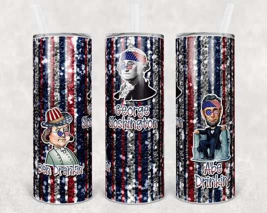 Ben Drankin George Sloshington and Abe Drinkin 20 oz Skinny Tumbler