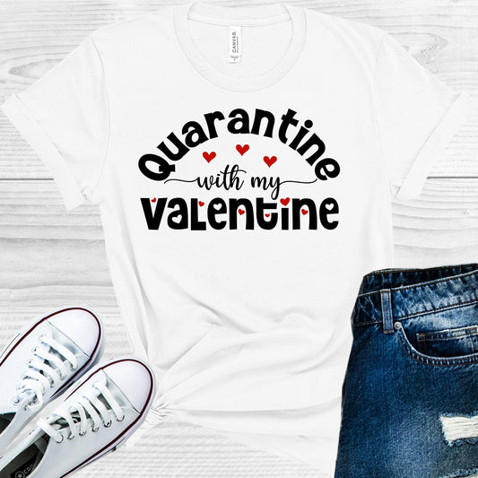 Quarantine with My Valentine Graphic Tee