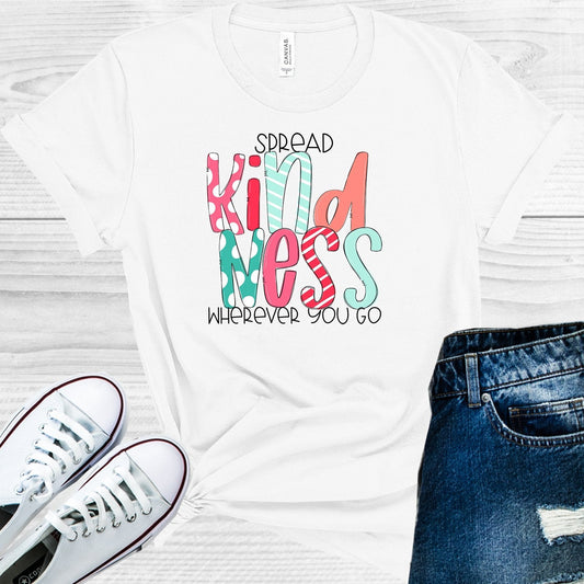 Spread Kindness Wherever You Go Graphic Tee