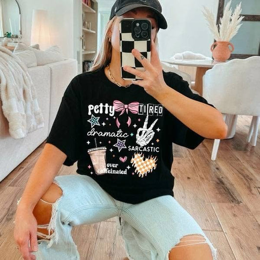 Petty Tired Dramatic Graphic Tee