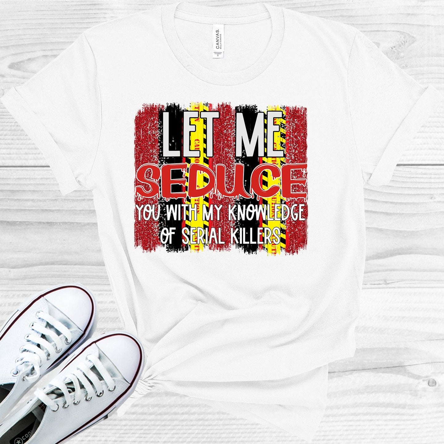 Let Me Seduce You With My Knowledge of Serial Killers Graphic Tee