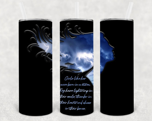 Girls Like Her Were Born in a Storm 20 oz Skinny Tumbler