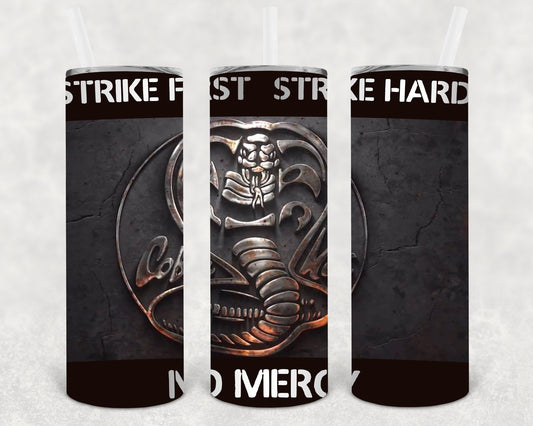 Strike First Strike Hard No Mercy 20 oz Skinny Tumbler