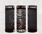 Strike First Strike Hard No Mercy 20 oz Skinny Tumbler