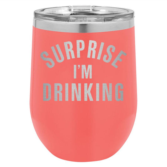 Surprise I'm Drinking 12 oz Polar Camel Wine Tumbler
