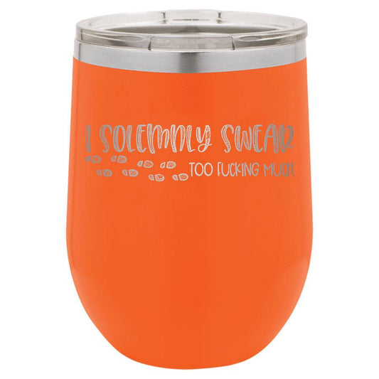I Solemnly Sweat Too F***ing Much 12 oz Polar Camel Wine Tumbler