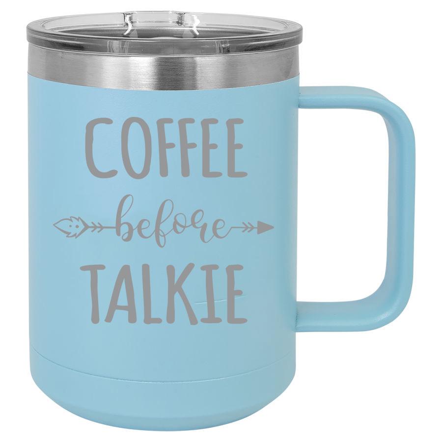 Coffee Before Talkie 15 oz Polar Camel Coffee Mug with Sliding Lid