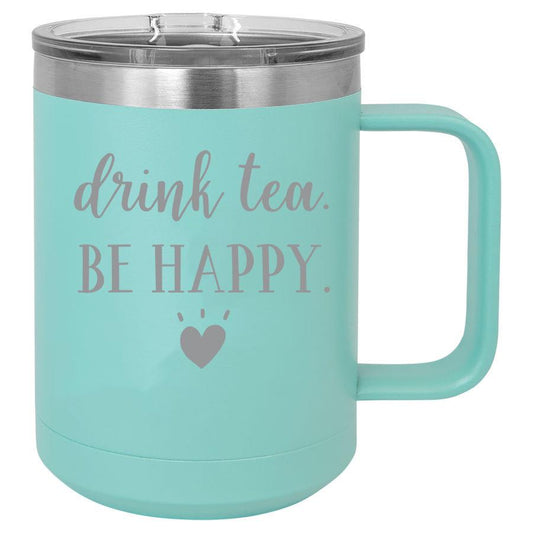 Drink Tea Be Happy 15 oz Polar Camel Coffee Mug with Sliding Lid