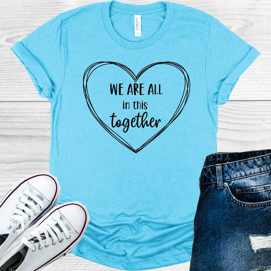 We are All in This Together Graphic Tee