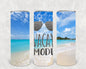 Vacay Mode 20 oz Skinny Tumbler