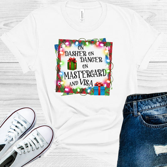 On Dasher On Dancer On Mastercard On Visa Graphic Tee