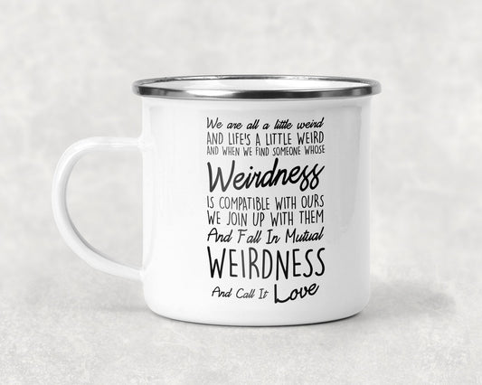 We are All a Little Weird Mug